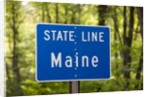 Maine state line road sign by Anonymous