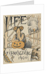 Thanksgiving 1900 cover of Life magazine by Anonymous