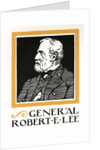 General Robert E. Lee. by Anonymous