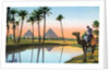 Man on a camel viewing the Pyramids of Giza by Anonymous
