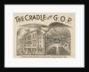 The Cradle of the G.O.P. â€“ The First Republican Convention by Anonymous