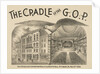 The Cradle of the G.O.P. â€“ The First Republican Convention by Anonymous