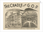 The Cradle of the G.O.P. â€“ The First Republican Convention by Anonymous