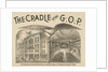 The Cradle of the G.O.P. â€“ The First Republican Convention by Anonymous