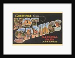 Greetings from Hot Springs National Park, Arkansas by Anonymous