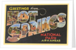 Greetings from Hot Springs National Park, Arkansas by Anonymous
