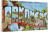 Greetings from Arkansas by Anonymous