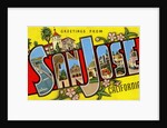 Greetings from San Jose, California by Anonymous