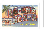 Greetings from Laguna Beach, California by Anonymous