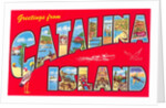 Greetings from Catalina Island, California by Anonymous