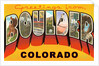Greetings from Boulder, Colorado by Anonymous