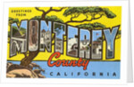 Greetings from Monterey County, California by Anonymous