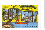 Greetings from Monterey County, California by Anonymous