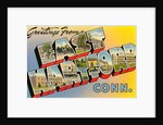 Greetings from East Hartford, Connecticut by Anonymous