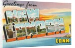 Greetings from New London, Connecticut by Anonymous