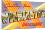 Greetings from Wilmington, Delaware by Anonymous