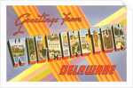 Greetings from Wilmington, Delaware by Anonymous
