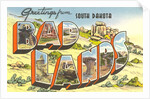 Greetings from Badlands, South Dakota by Anonymous