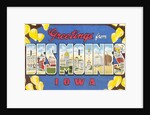 Greetings from Des Moines, Iowa by Anonymous