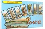 Greetings from Dubuque, Iowa by Anonymous