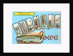 Greetings from Dubuque, Iowa by Anonymous