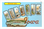 Greetings from Dubuque, Iowa by Anonymous