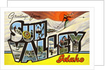 Greetings from Sun Valey, Idaho by Anonymous