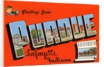 Greetings from Purdue University, Lafayette Indiana by Anonymous