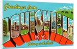 Greetings from Louisville, Kentucky, Gateway to the South by Anonymous
