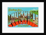 Greetings from Louisville, Kentucky, Gateway to the South by Anonymous