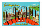 Greetings from Louisville, Kentucky, Gateway to the South by Anonymous