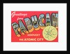 Greetings from Paducah, Kentucky, the Atomic City by Anonymous
