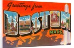 Greetings from Boston, Massachusetts by Anonymous