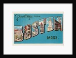 Greetings from Boston, Massachusetts by Anonymous