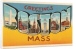 Greetings from Boston, Massachusetts by Anonymous