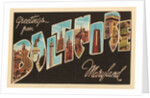 Greetings from Baltimore, Maryland by Anonymous