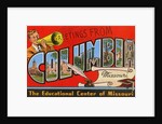 Greetings from Columbia, Missouri, the Educational Center of Missouri by Anonymous