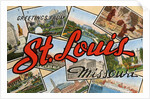 Greetings from St. Louis, Missouri by Anonymous
