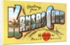Greetings from Kansas City, Missouri by Anonymous