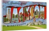 Greetings from Jackson, Mississippi by Anonymous