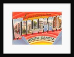 Greetings from Williston, North Dakota by Anonymous