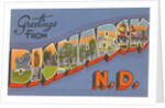Greetings from Bismarck, North Dakota by Anonymous