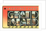 Greetings from Grand Island, Nebraska by Anonymous