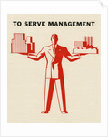 To Serve Management by Anonymous