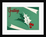 Christmas Greetings with Holly Leaves and Berries by Anonymous
