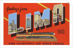 Greetings from Lima, Ohio, Lima Locomotives are World Famous by Anonymous