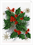 Christmas Greetings with Holly Leaves and Berries by Anonymous