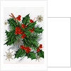 Christmas Greetings with Holly Leaves and Berries by Anonymous