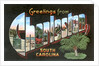 Greetings from Charleston, South Carolina by Anonymous