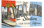 Greetings from U.S. Naval Air Station, San Diego, California by Anonymous